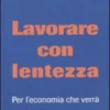 Lavorare con Lentezza