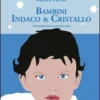 L'Avventura Indaco-Cristallo