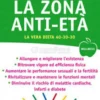 La Zona Anti-Età - La vera Dieta 40-30-30