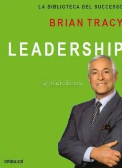 Leadership - La Biblioteca del Successo