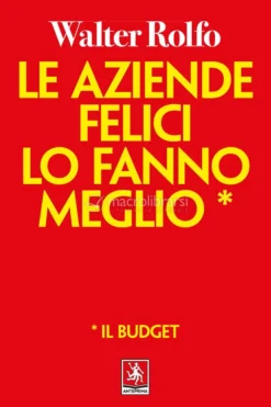 Le Aziende Felici lo Fanno Meglio