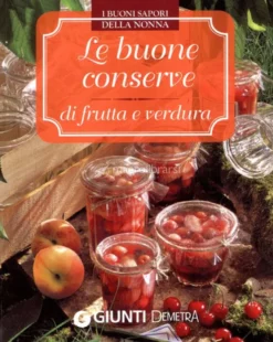 Le Buone Conserve di Frutta e Verdura