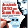 L’Eccezionale Tecnica degli Schemi Mentali