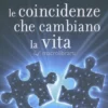Le Coincidenze che Cambiano la Vita