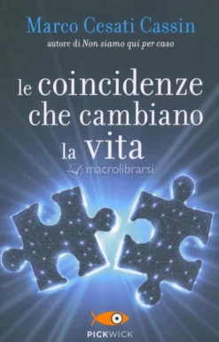 Le Coincidenze che Cambiano la Vita