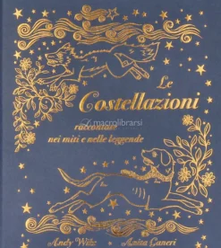 Le Costellazioni Raccontate nei Miti e nelle Leggende