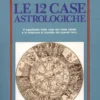 Le Dodici Case Astrologiche