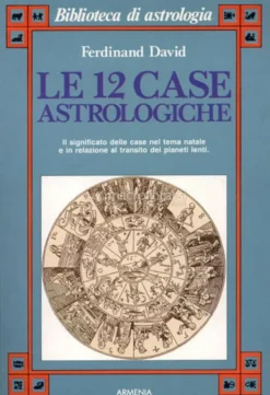 Le Dodici Case Astrologiche