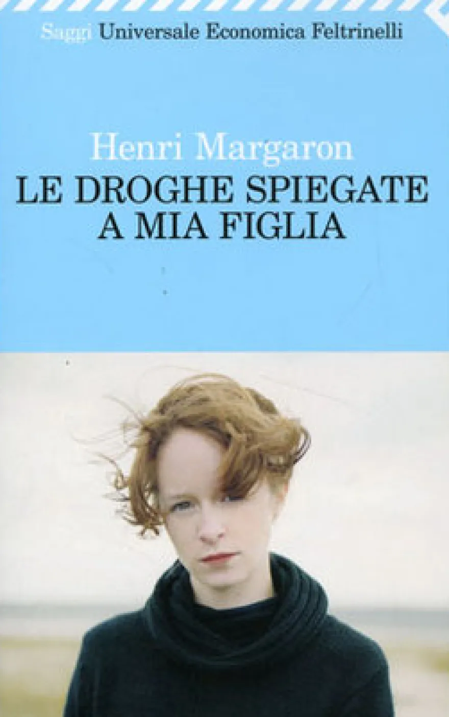 Le Droghe Spiegate a Mia Figlia