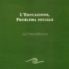 L'educazione, Problema Sociale