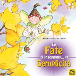 Le Fate ci Insegnano... la Semplicità