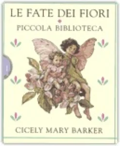 Le Fate dei Fiori. Piccola Biblioteca