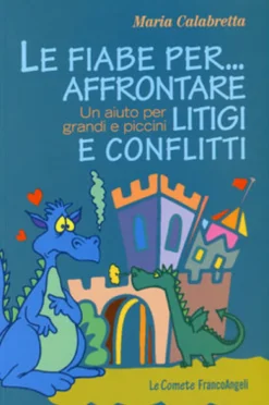 Le Fiabe per... Affrontare Litigi e Conflitti