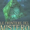 Le Frontiere del Mistero