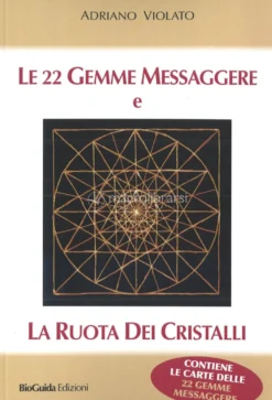 Le 22 Gemme Messaggere e la Ruota dei Cristalli