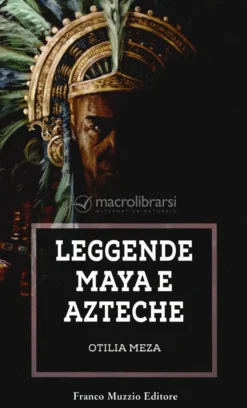 Leggende Maya e Azteche
