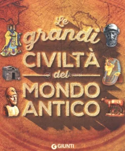 Le Grandi Civiltà del Mondo Antico
