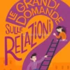 Le Grandi Domande sulle Relazioni