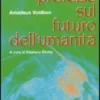 Le Grandi Profezie sul Futuro dell'Umanità