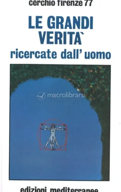 Le Grandi Verità Ricercate dall'Uomo
