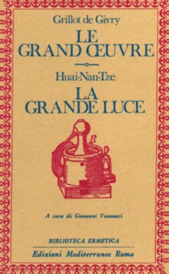 Le Grand Oeuvre. La Grande Luce