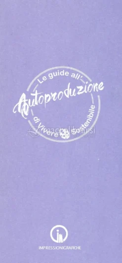 Le Guide all'Autoproduzione - La Cura del Corpo e della Mente