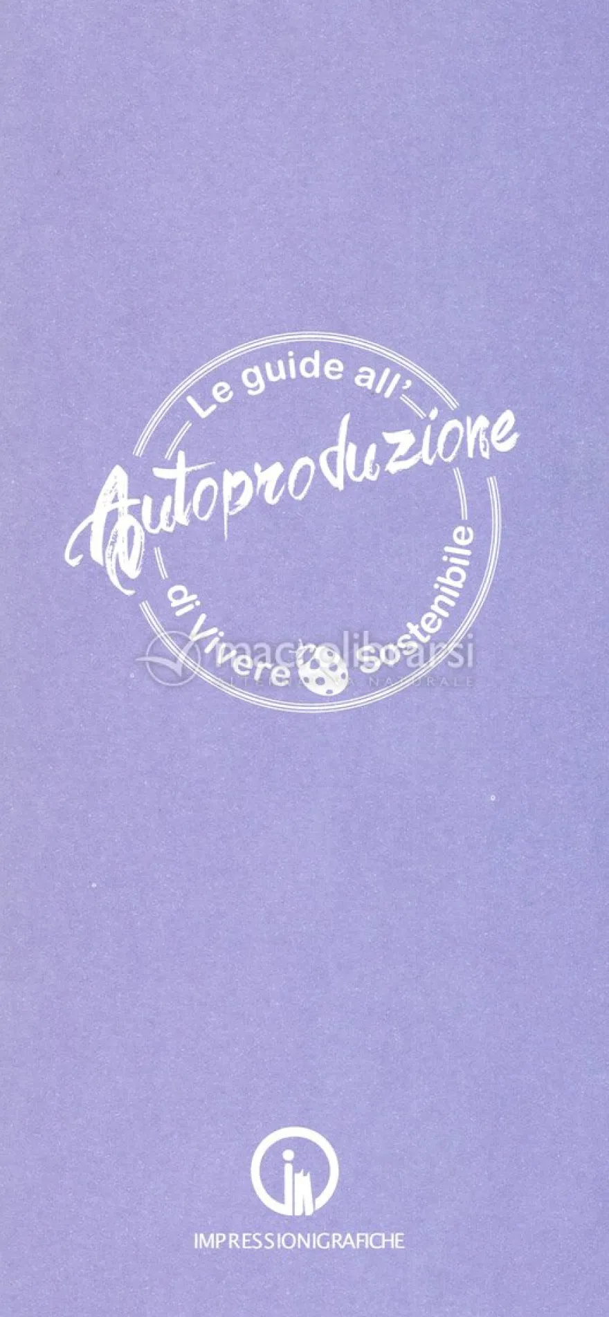 Le Guide all'Autoproduzione - La Cura del Corpo e della Mente