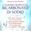 Le Incredibili Proprietà del Bicarbonato di Sodio