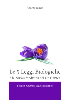 Le 5 Leggi Biologiche e la Nuova Medicina del Dr. Hamer