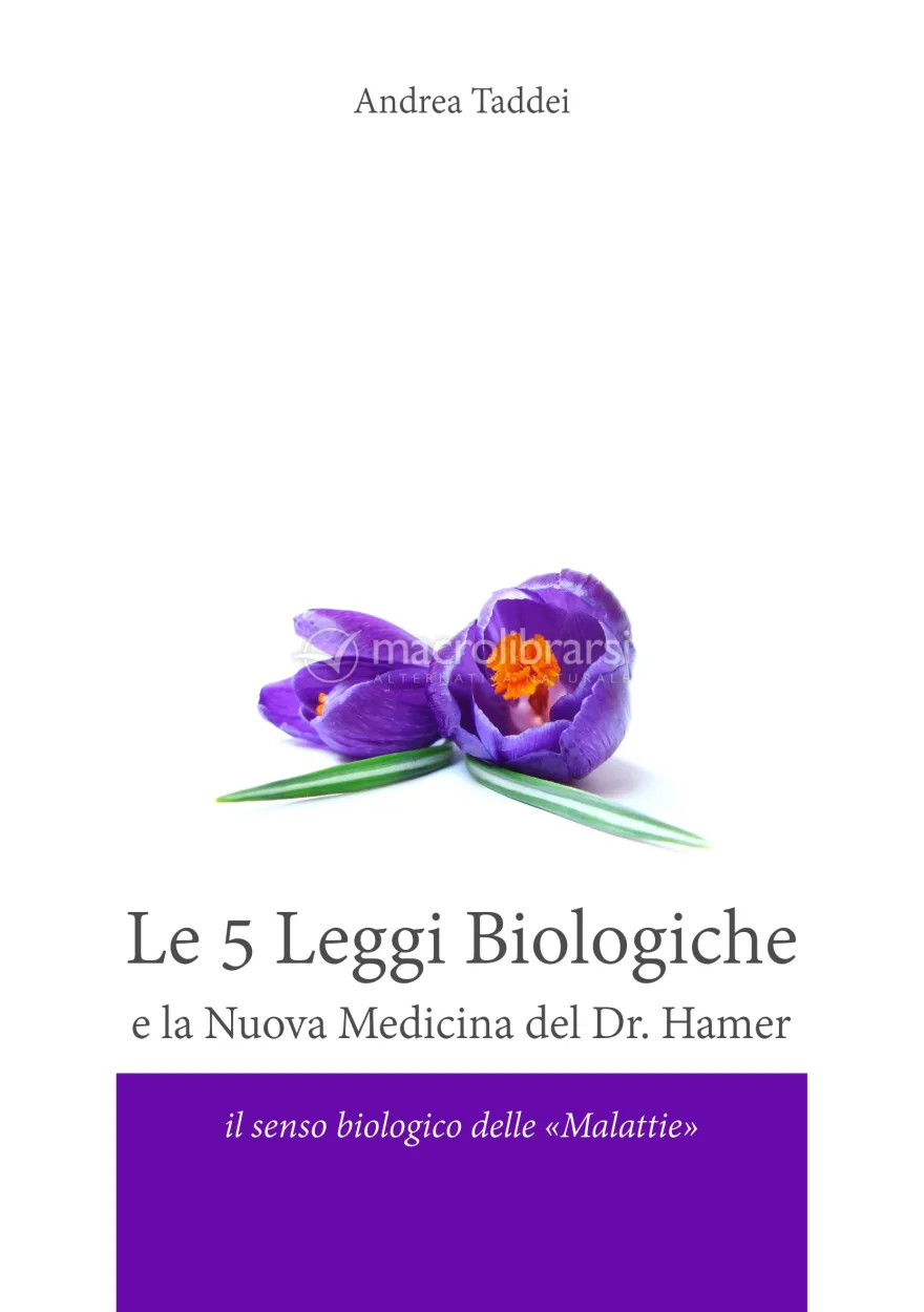 Le 5 Leggi Biologiche e la Nuova Medicina del Dr. Hamer