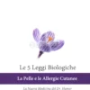 Le 5 Leggi Biologiche - La Pelle e le Allergie Cutanee