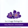 Le 5 Leggi Biologiche - Ossa, Muscoli e Articolazioni