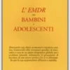 L'Emdr con Bambini e Adolescenti