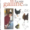 Le Mie Galline e Io