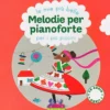 Le Mie più Belle Melodie per Pianoforte per i più Piccini