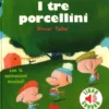 Le Mie Prime Fiabe Sonore - I Tre Porcellini