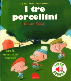 Le Mie Prime Fiabe Sonore - I Tre Porcellini