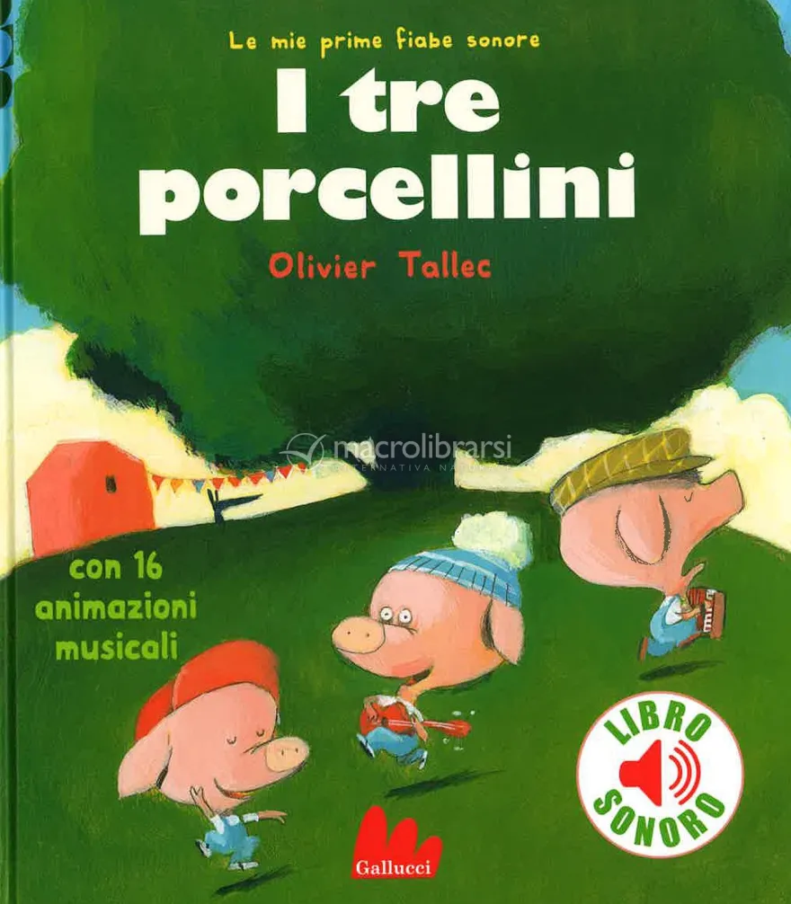 Le Mie Prime Fiabe Sonore - I Tre Porcellini