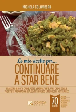Le Mie Ricette per... Continuare a Star Bene