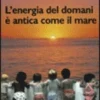 L'Energia del Domani è Antica come il Mare
