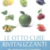 Le Otto Cure Rivitalizzanti