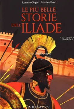 Le Più Belle Storie dell'Iliade