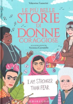 Le Più Belle Storie di Donne Coraggiose