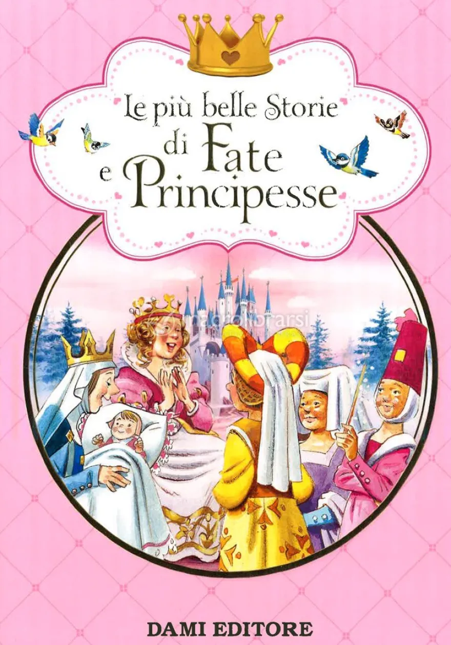 Le Più Belle Storie di Fate e Principesse