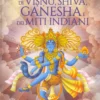Le più Belle Storie di Visnu, Shiva, Ganesha e dei Miti Indiani