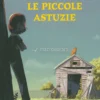 Le Piccole Astuzie