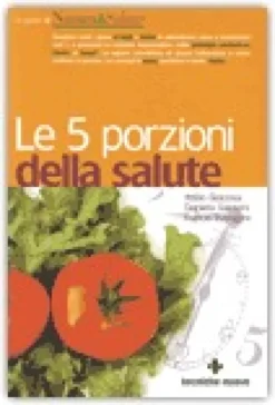Le 5 Porzioni della Salute