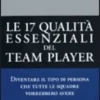 Le 17 Qualità Essenziali del Team Player