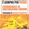 L'Erba di Casa è Sempre più Verde - Ecomanuale di Coltivazione Indoor