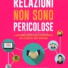 Le Relazioni Non sono Pericolose
